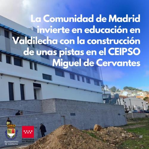 La Comunidad de Madrid anuncia su inversión en educación en Valdilecha con la construcción de unas nuevas pistas deportivas en el CEIPSO Miguel de Cervantes